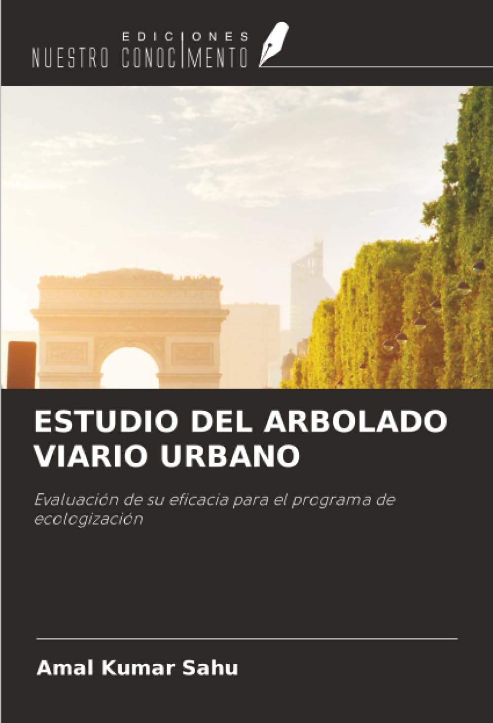 ESTUDIO DEL ARBOLADO VIARIO URBANO: Evaluación de su eficacia para el programa de ecologización