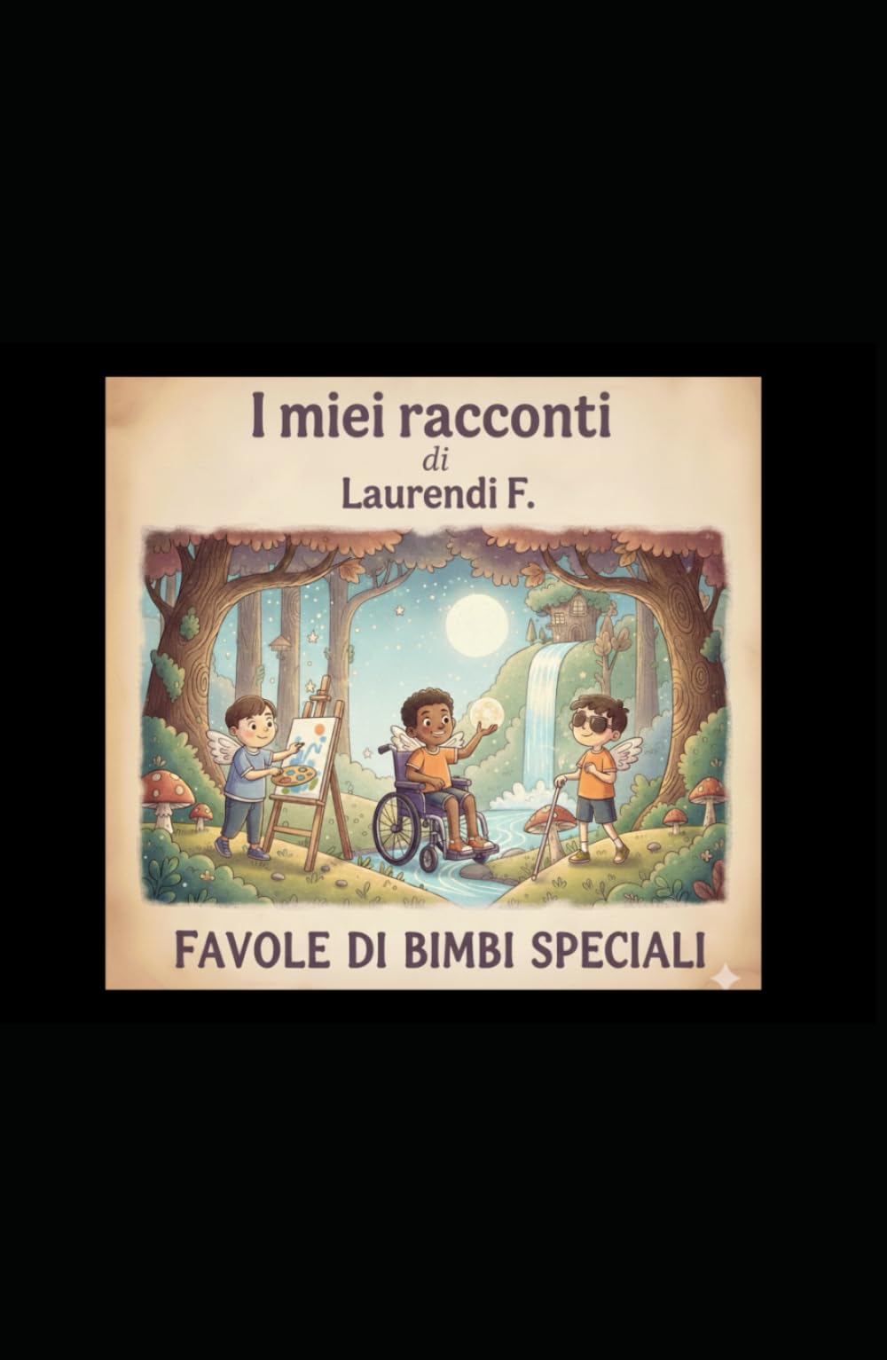 I miei racconti: Favole di bimbi speciali