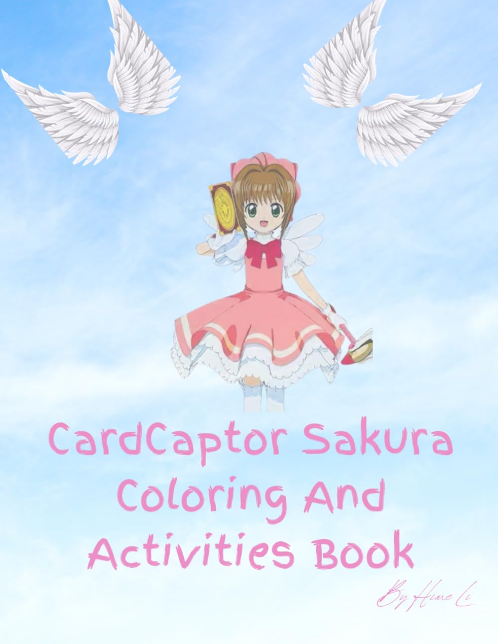 Cardcaptor Sakura Coloring And Activities Book: Fun Cardcaptor Sakura Activities and Coloring for teen ad Adult