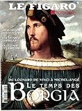 De Leonard de Vinci a Michel-Ange, le temps des Borgia