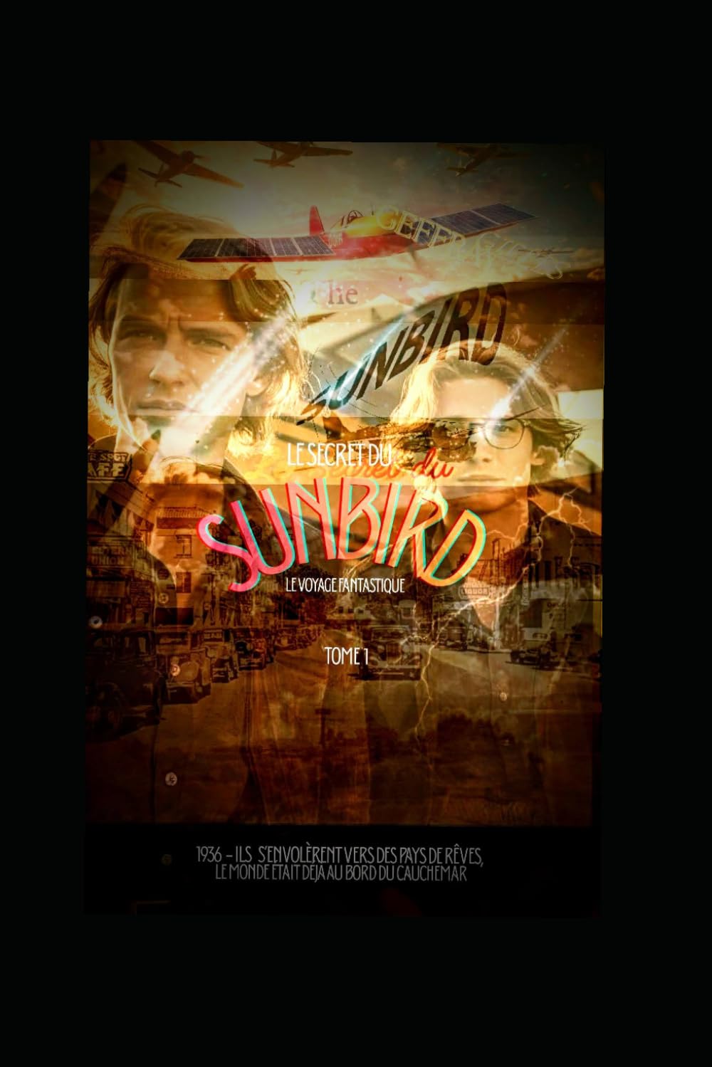 Le Secret du Sunbird: Le voyage fantastique -tome 1