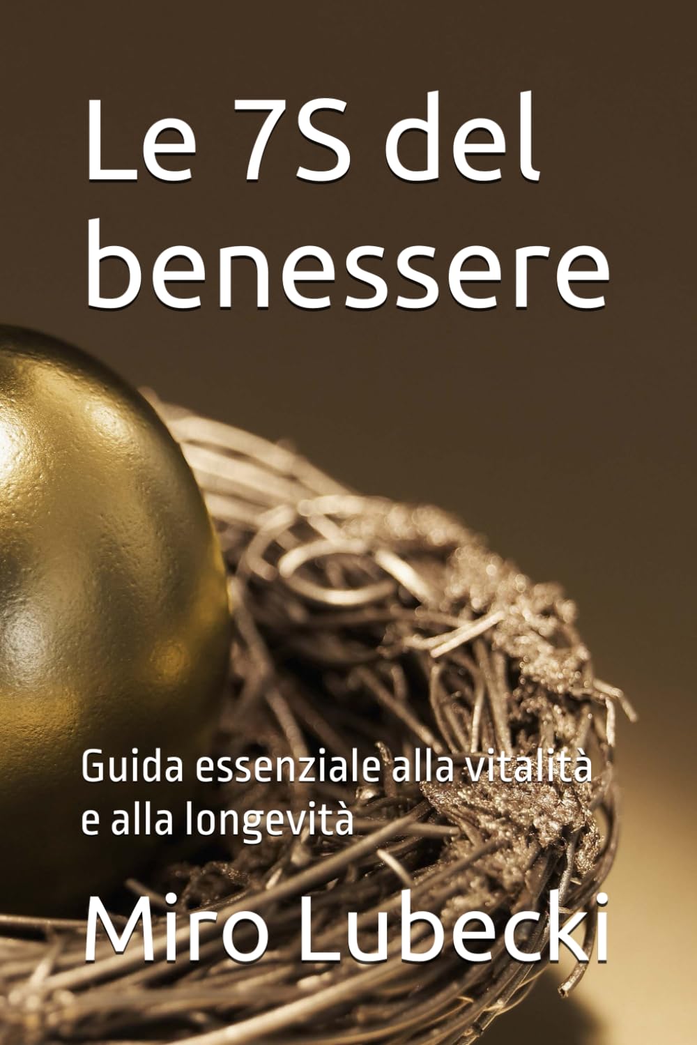 Le 7S del benessere: Guida essenziale alla vitalità e alla longevità