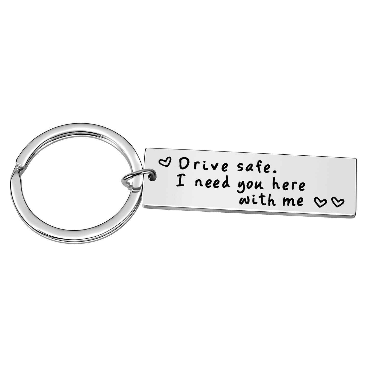 Drive Safe Keychain I Need You Here with Me Handsome Husband Boyfriend Trucker New Driver Jewellery
