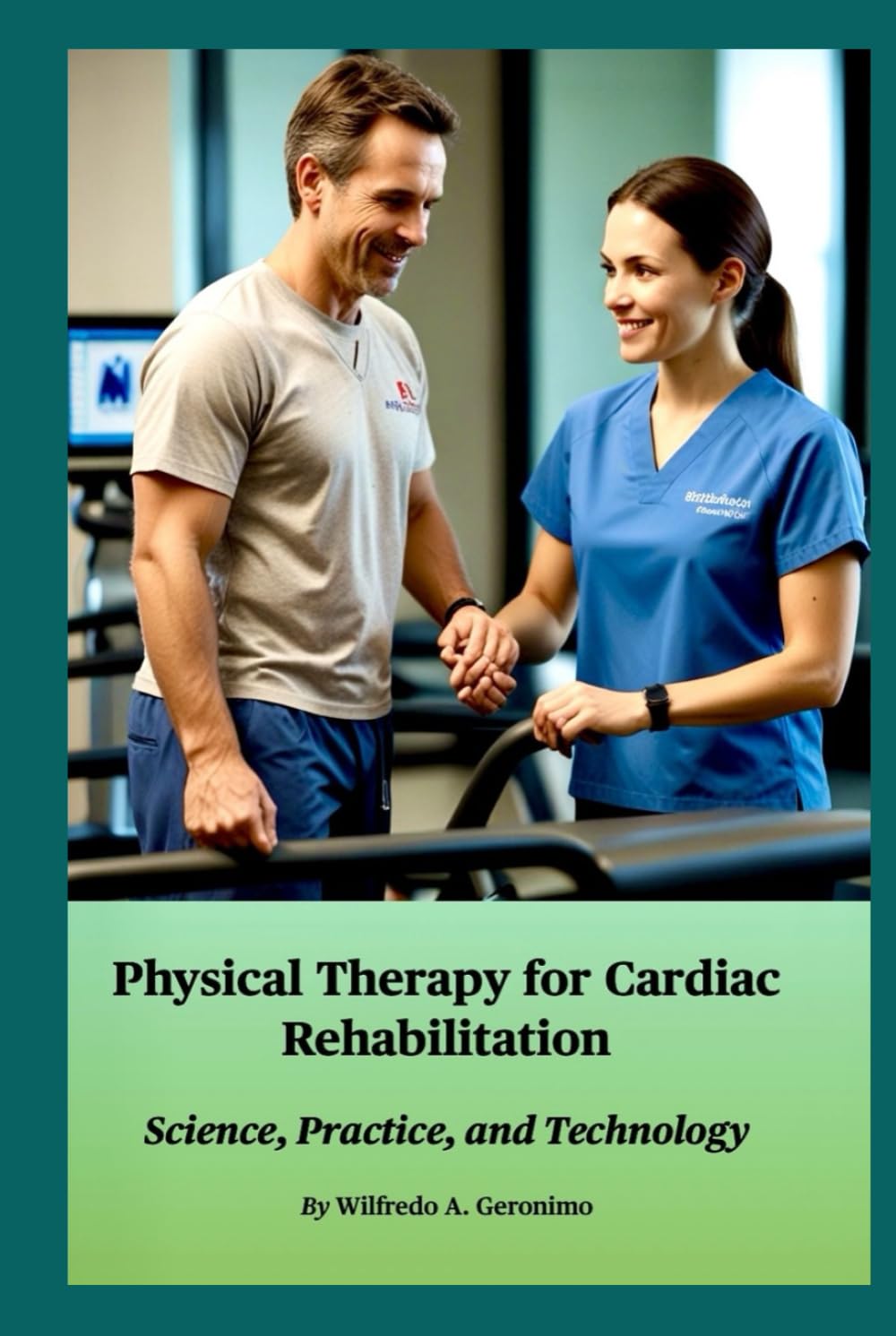 Physical Therapy for Cardiac Rehabilitation: Science, Practice, and Technology