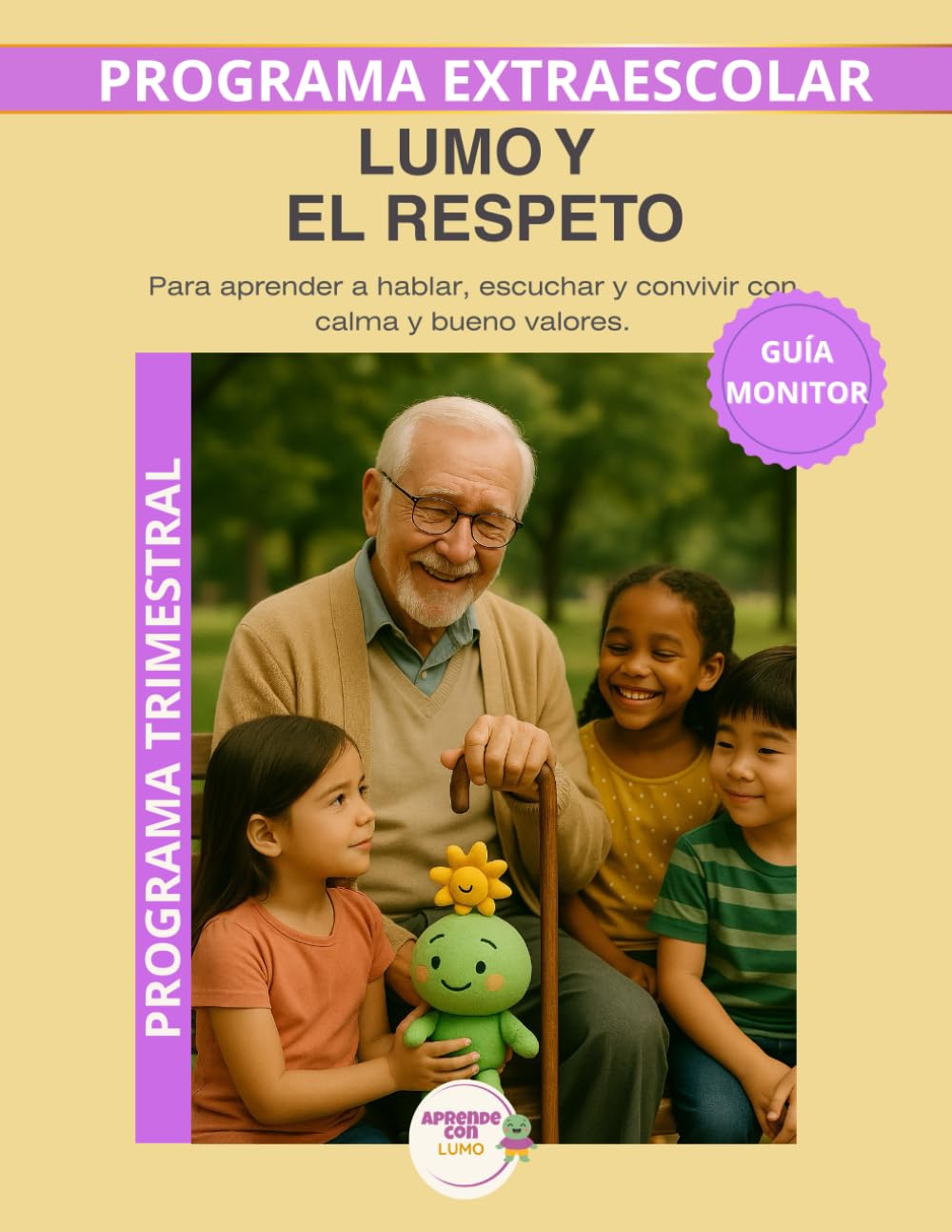 Lumo y el respeto – Guía del Monitor Trimestral: Recursos prácticos y orientaciones para desarrollar el programa educativo Aprende con Lumo (Programas Extraescolares Aprende con Lumo)