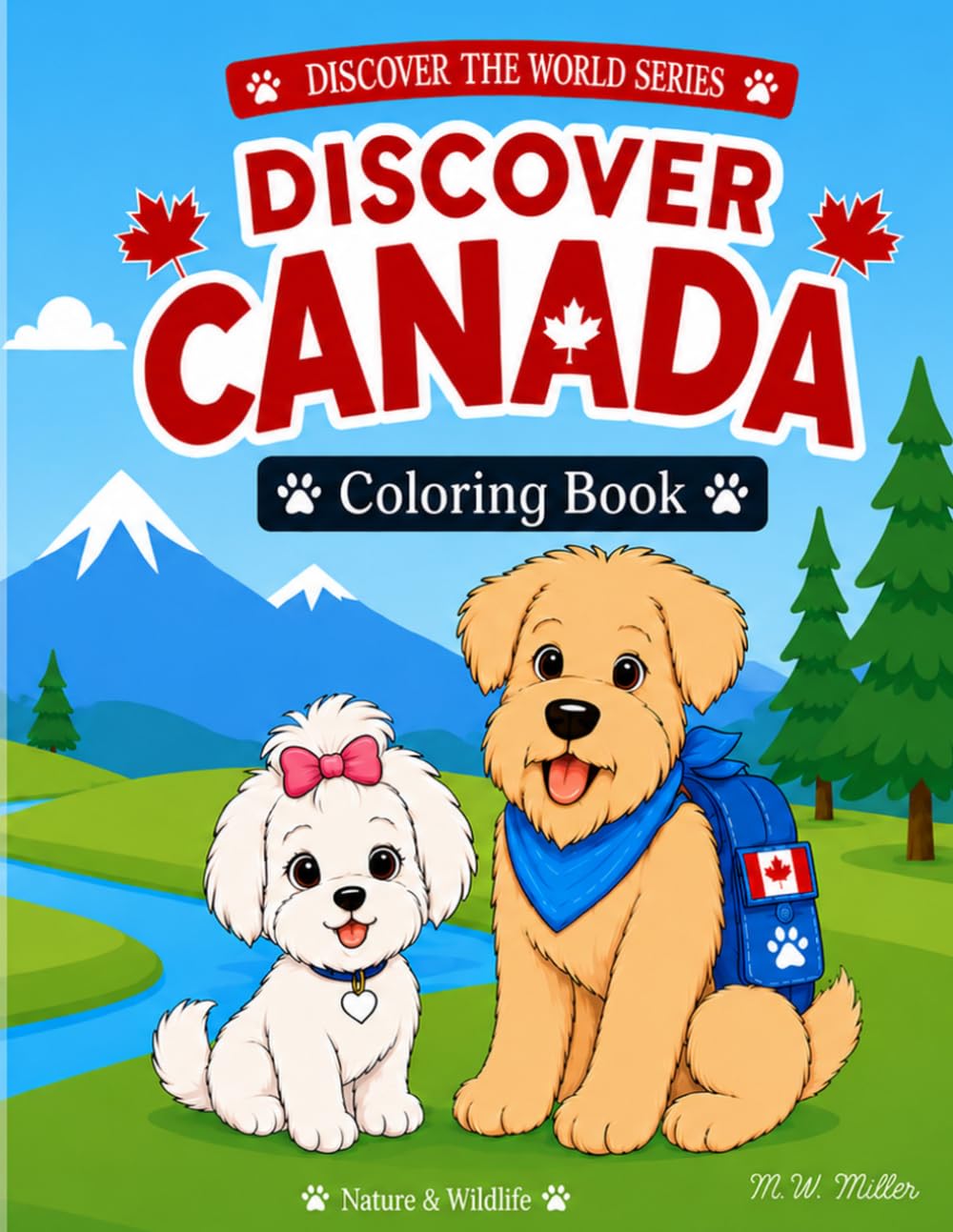 Maggie & Wilma Discover Canada: A Nature Coloring Book for Kids Ages 4–8 (Maggie & Wilma’s World Adventures)