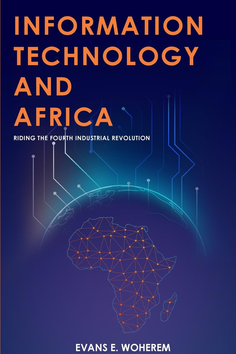 INFORMATION TECHNOLOGY AND AFRICA: Riding the Fourth Industrial Revolution