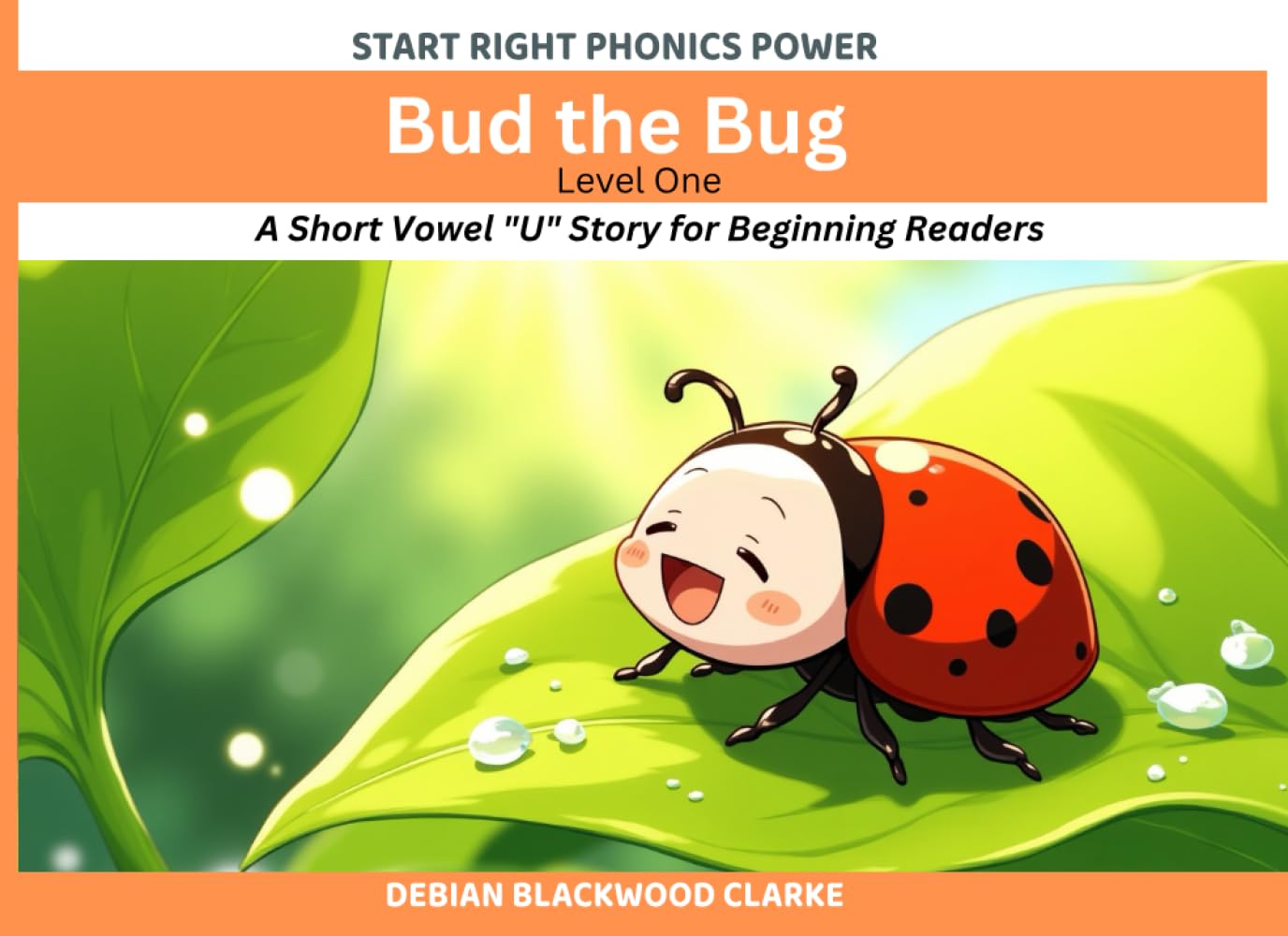 Bud the Bug: A Short Vowel "U" Story for Beginning Readers