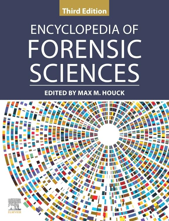 Encyclopedia of Forensic Sciences      3rd Edition
