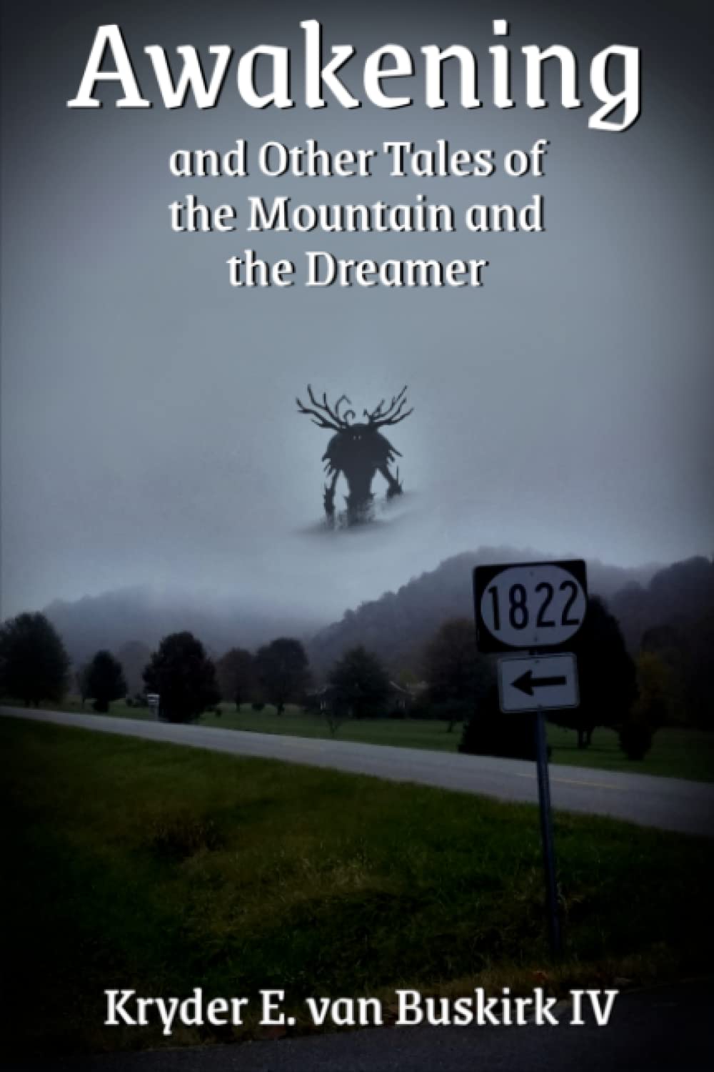 Awakening: and Other Tales of the Mountain and the Dreamer