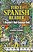 First Spanish Reader: A Beginner's Dual-Language Book (Beginners' Guides) (English and Spanish Edition)