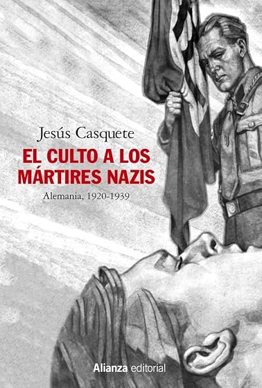 El Culto a los Mártires Nazis. Alemania 1920-1939