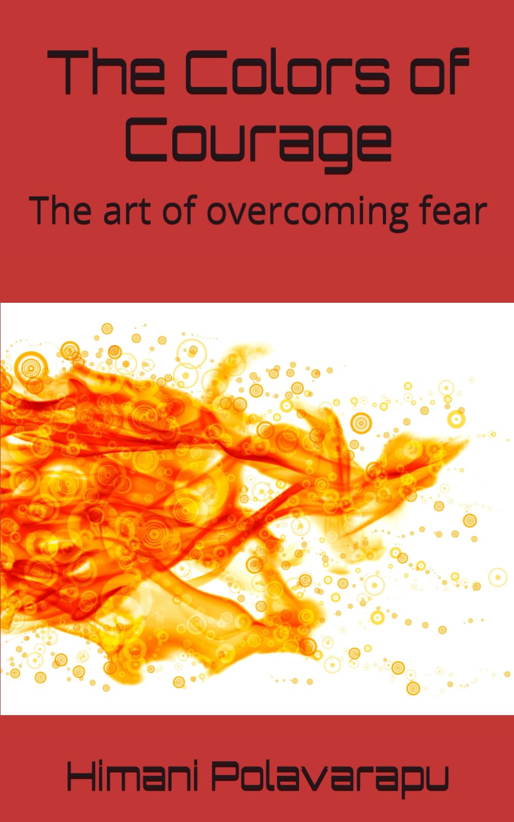 The Colors of Courage: The art of overcoming fear