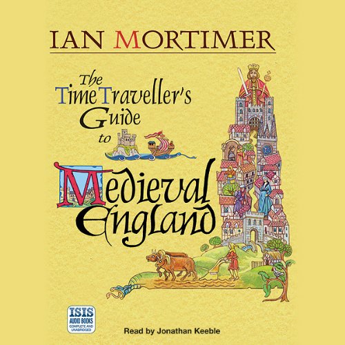 The Time Traveller's Guide to Medieval England cover art