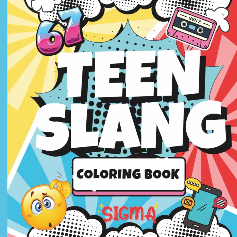 TEEN SLANG COLORING BOOK: 40 Brainrot Pages of Pure Teen Chaos + A Parent Guide to Figure Out WTH Your Kid Is Saying