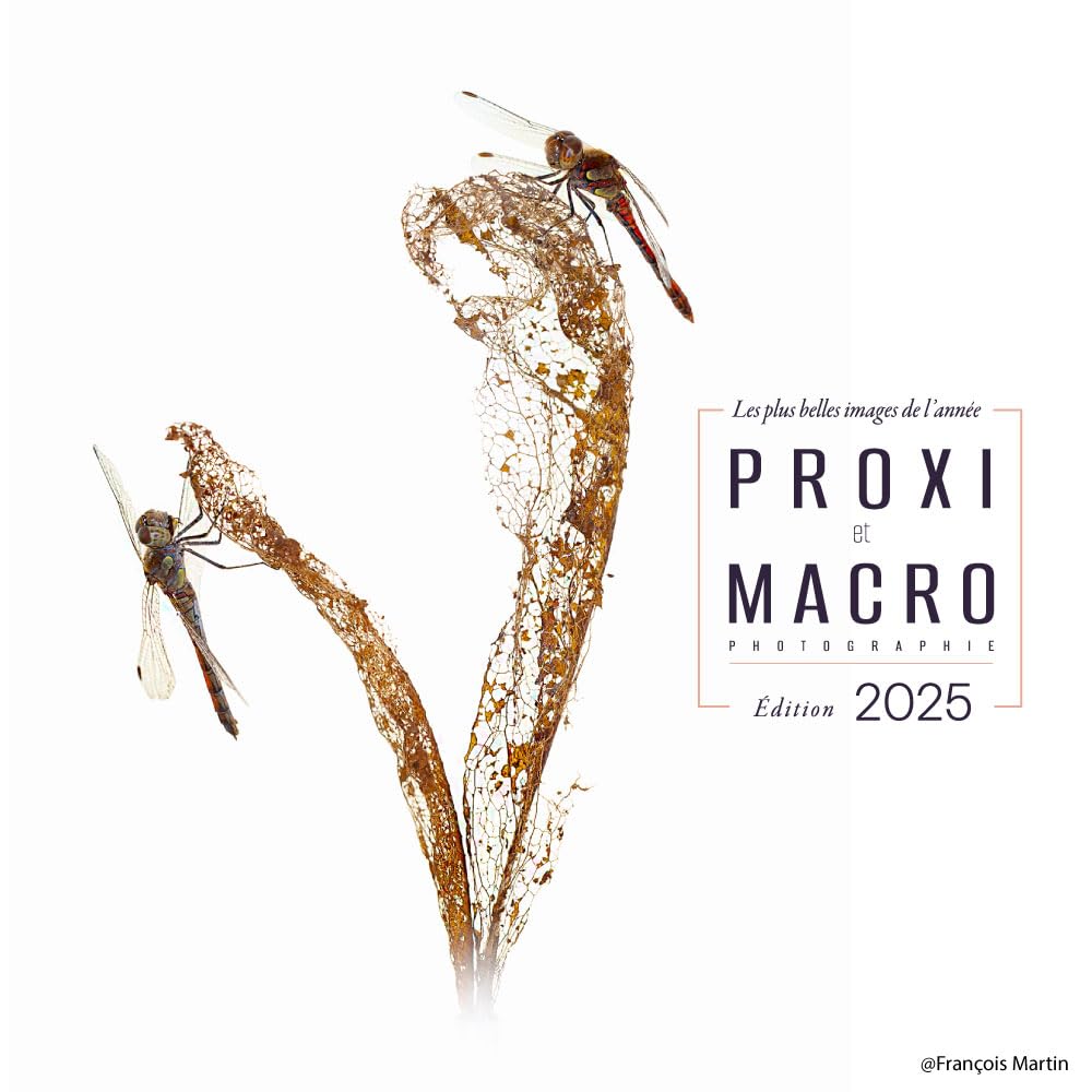 PROXI et MACROphotographie - les plus belles images de l'année-Édition 2025 | Beau livre | 112 p | 21 x29,7 cm