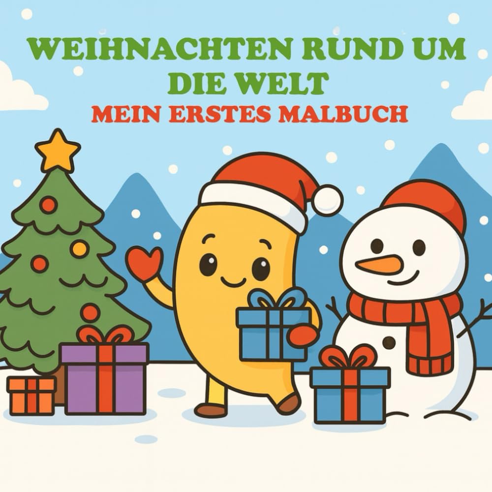 Weihnachten rund um die Welt: Ausmalspaß mit Nano Banana – fröhliche Weihnachtsbräuche aus aller Welt zum Entdecken und Ausmalen (malerisch Lernen)