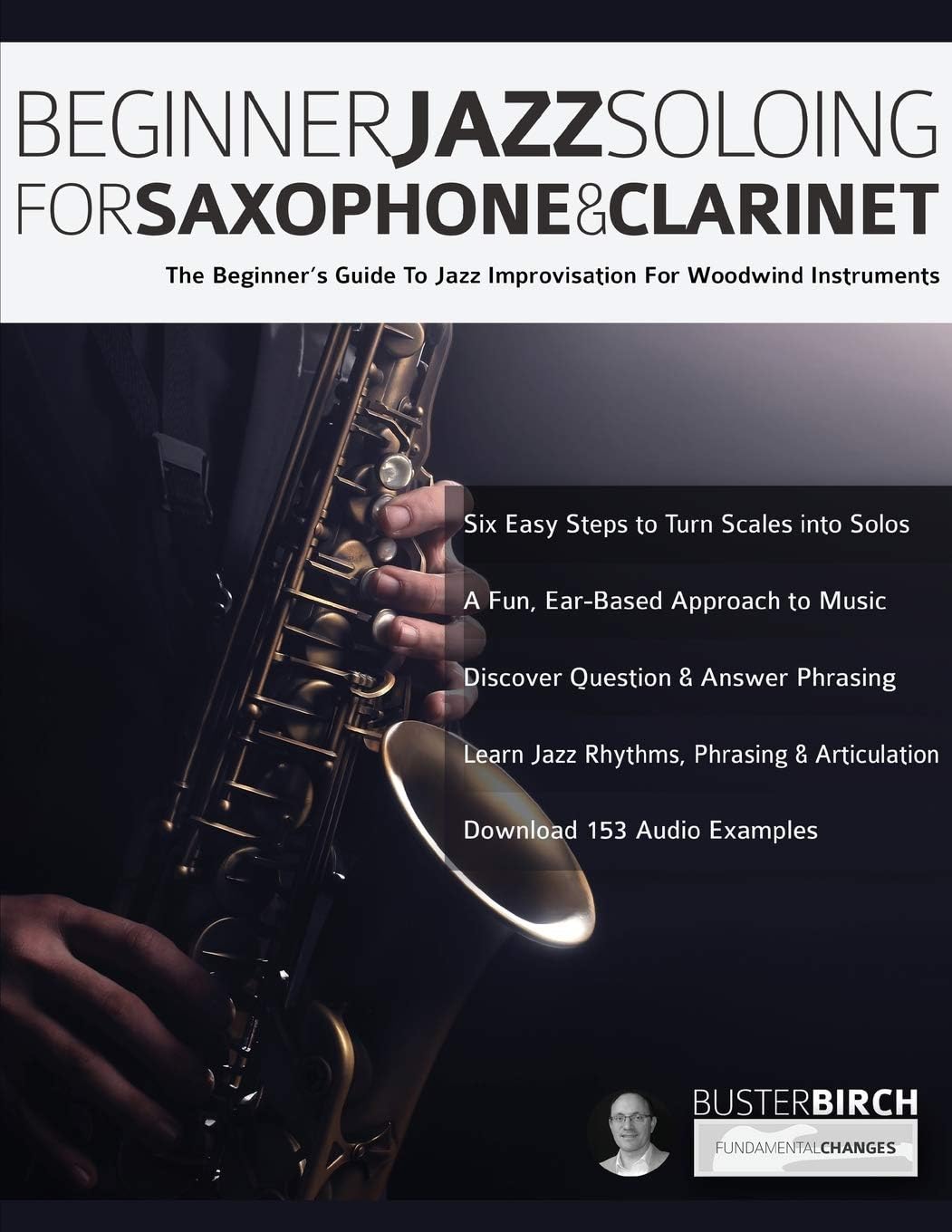 WWW.Fundamental-Changes.com Beginner Jazz Soloing for Saxophone & Clarinet