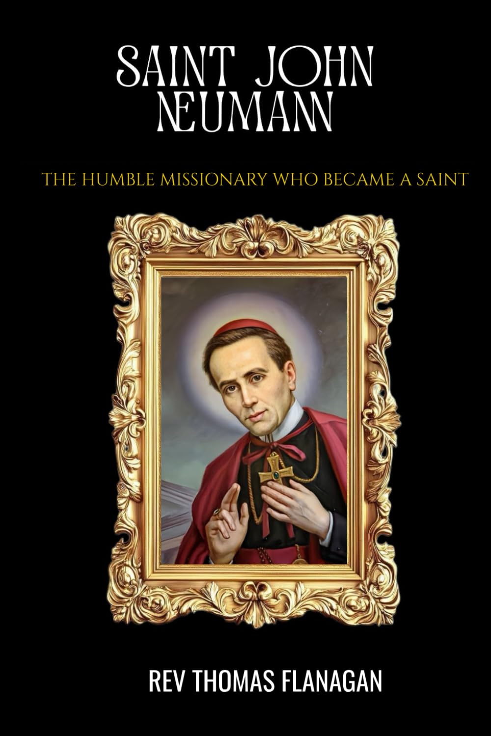 Saint John Neumann: The humble Missionary who became a Saint