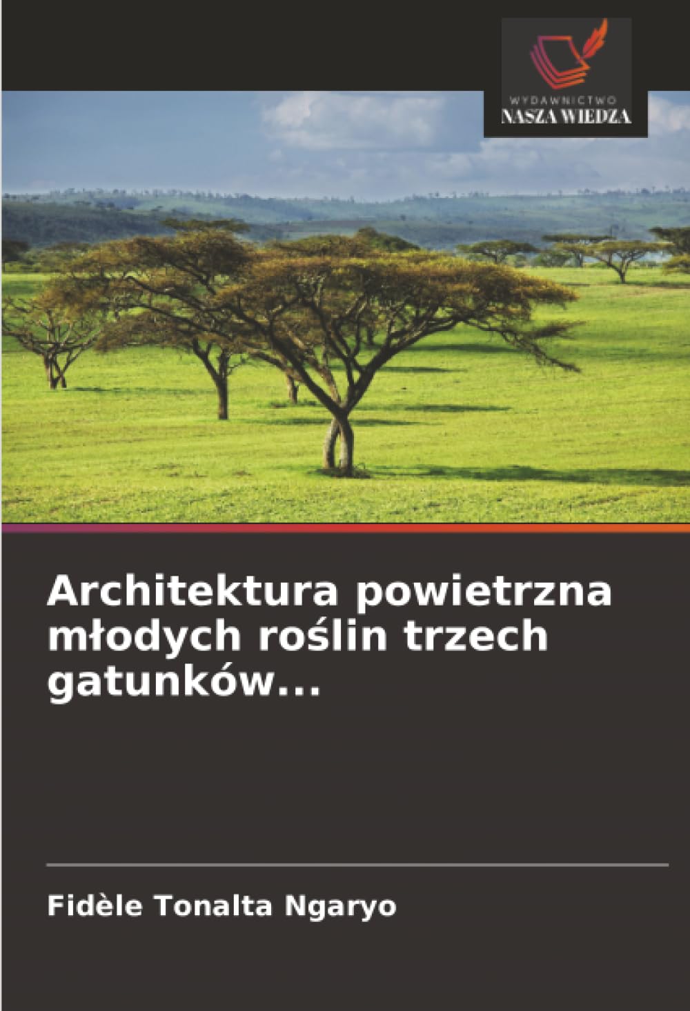Architektura powietrzna młodych roślin trzech gatunków...