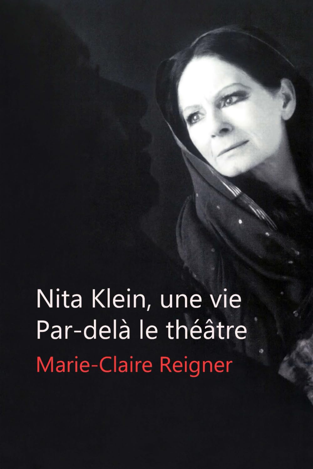 Nita Klein, une vie - Par-delà le théâtre