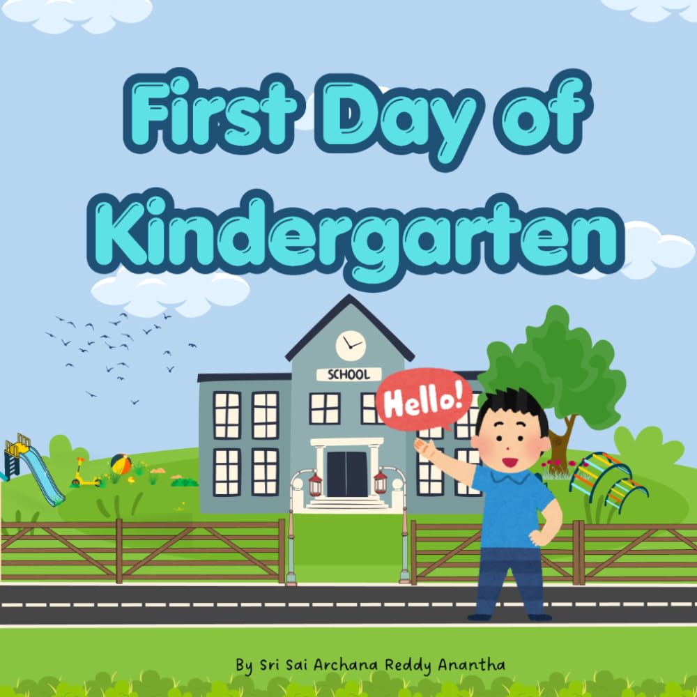 First Day of Kindergarten: A Happy First Day School Story for Children Ages 3–6