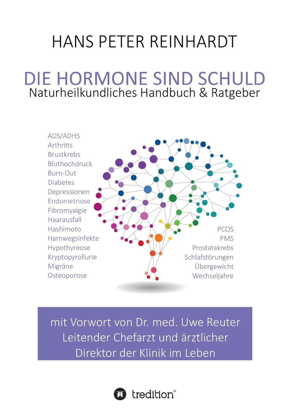 Die Hormone sind schuld!: Naturheilkundlicher Ratgeber hormoneller Störungen