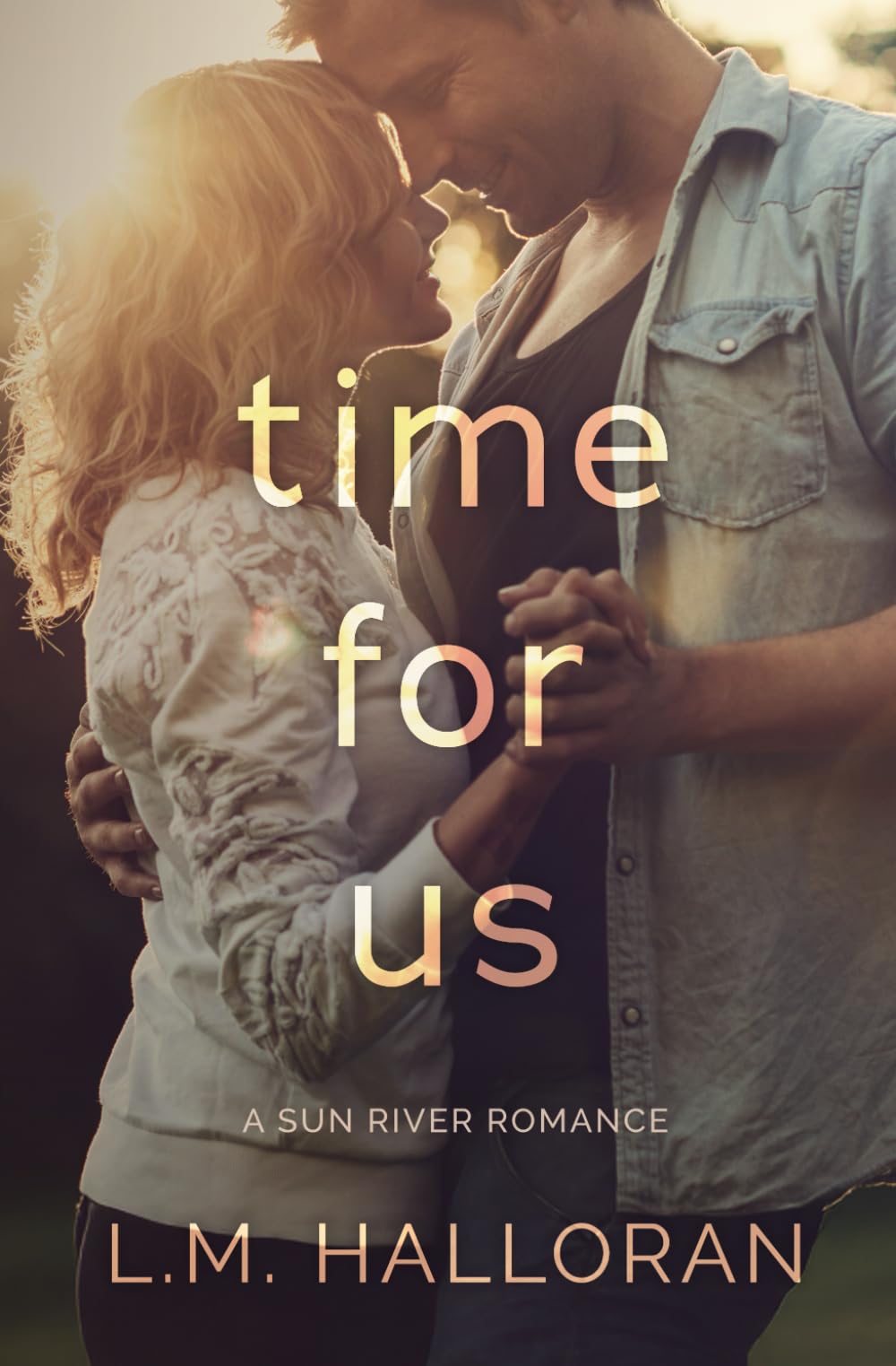 Time For Us: A Second Chance, Small Town Romance: 2 (Sun River)