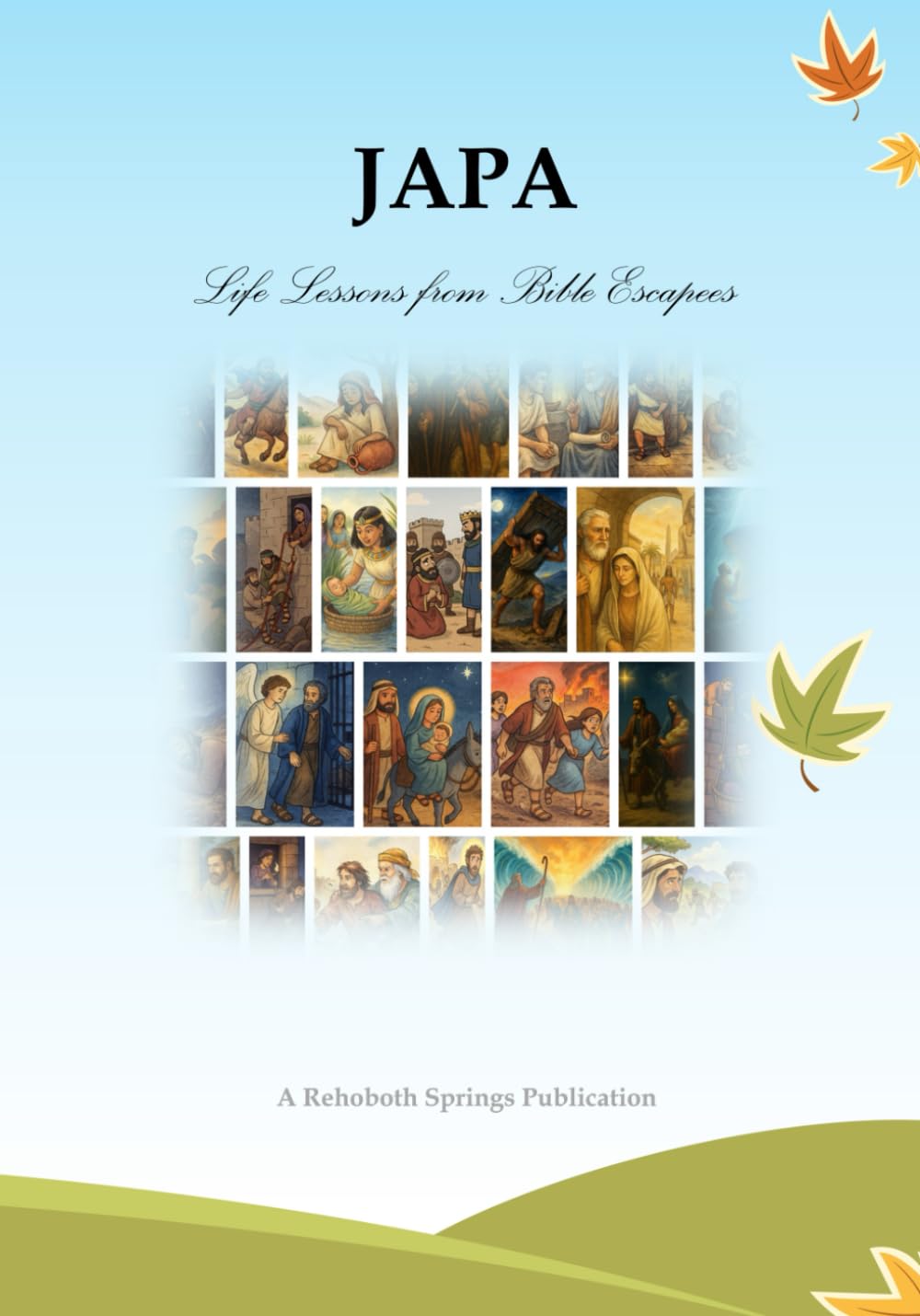 JAPA: Life Lessons from Bible Escapees (Foundations for Thoughtful Believers)