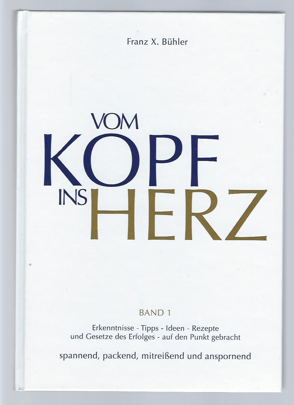 Vom Kopf ins Herz Hardcover – 1 March 2010