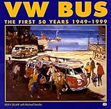 VW Bus: The First 50 Years 1949-1999