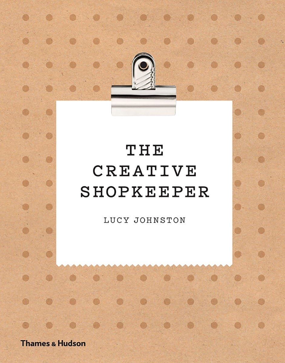 THAMES & HUDSON LTD The Creative Shopkeeper