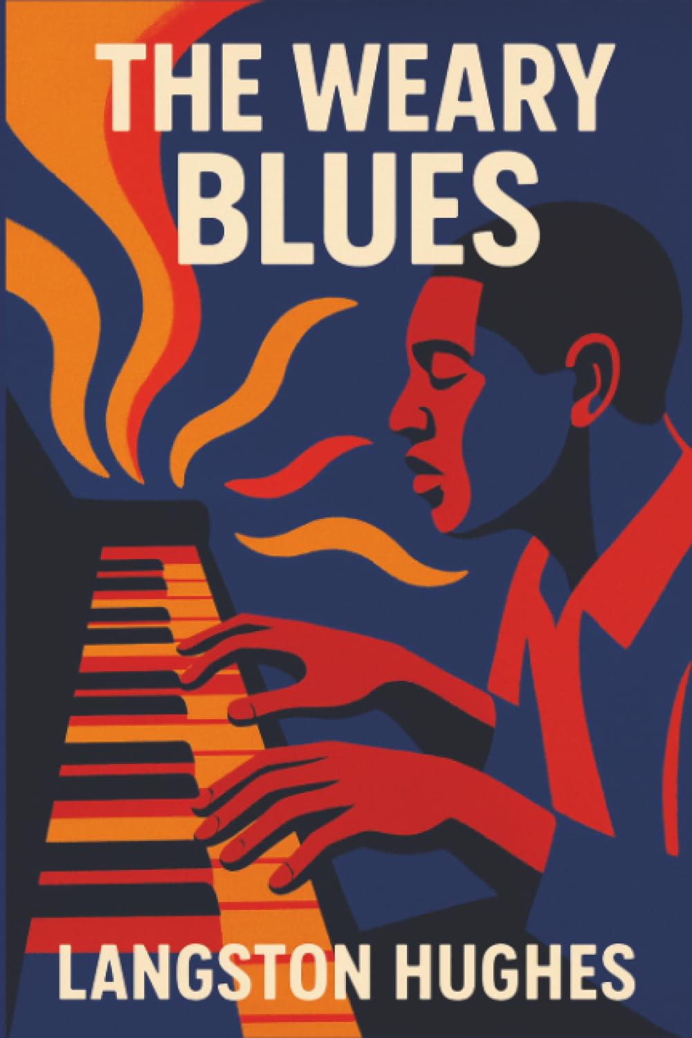 The Weary Blues: An Unabridged Book