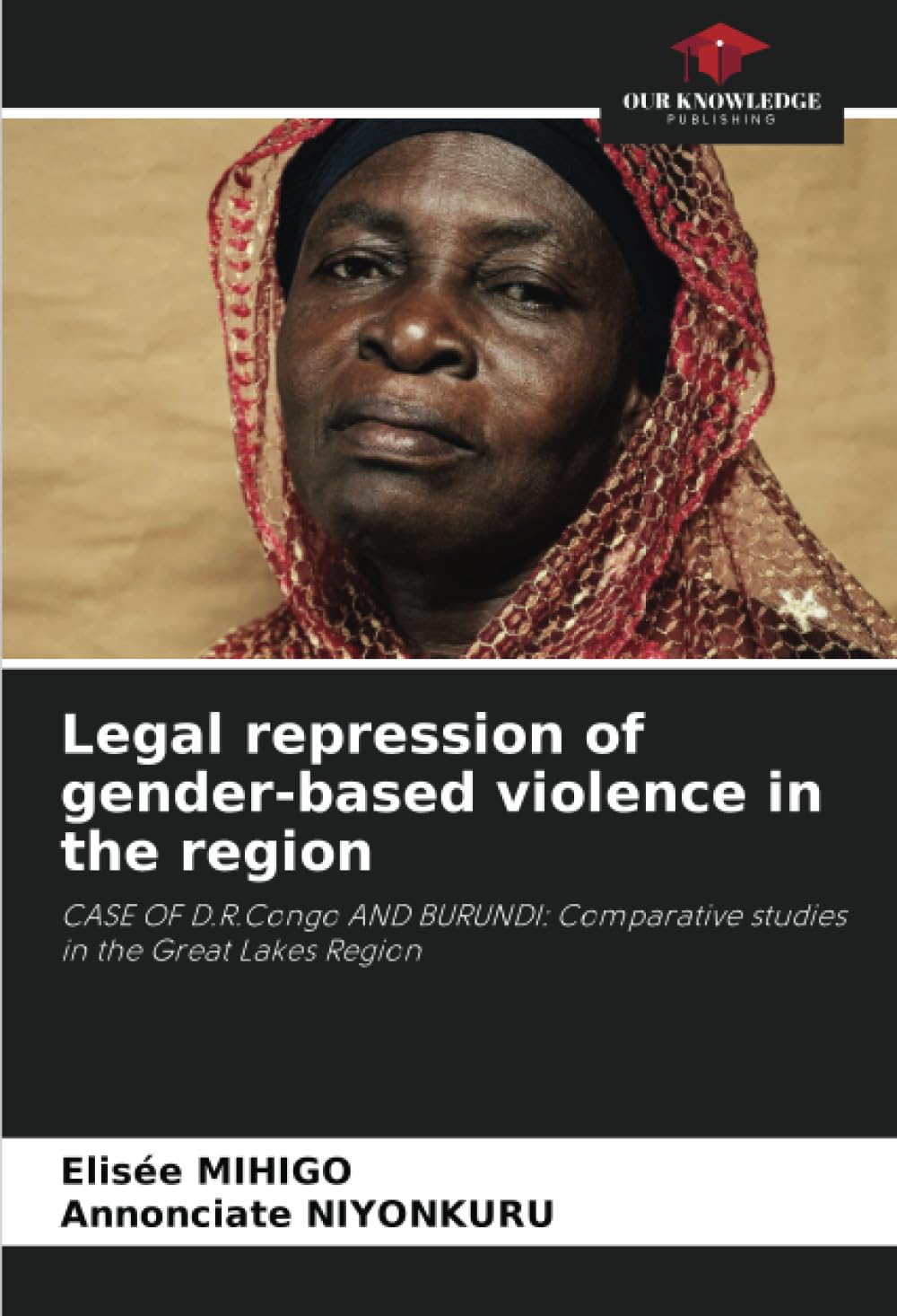 Legal repression of gender-based violence in the region: CASE OF D.R.Congo AND BURUNDI: Comparative studies in the Great Lakes Region