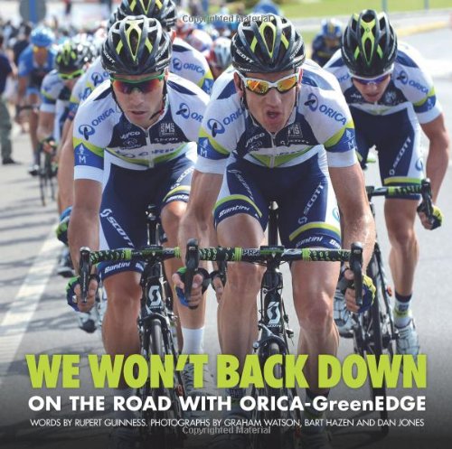 We Won't Back Down: On the Road With Orica-GreenEDGE