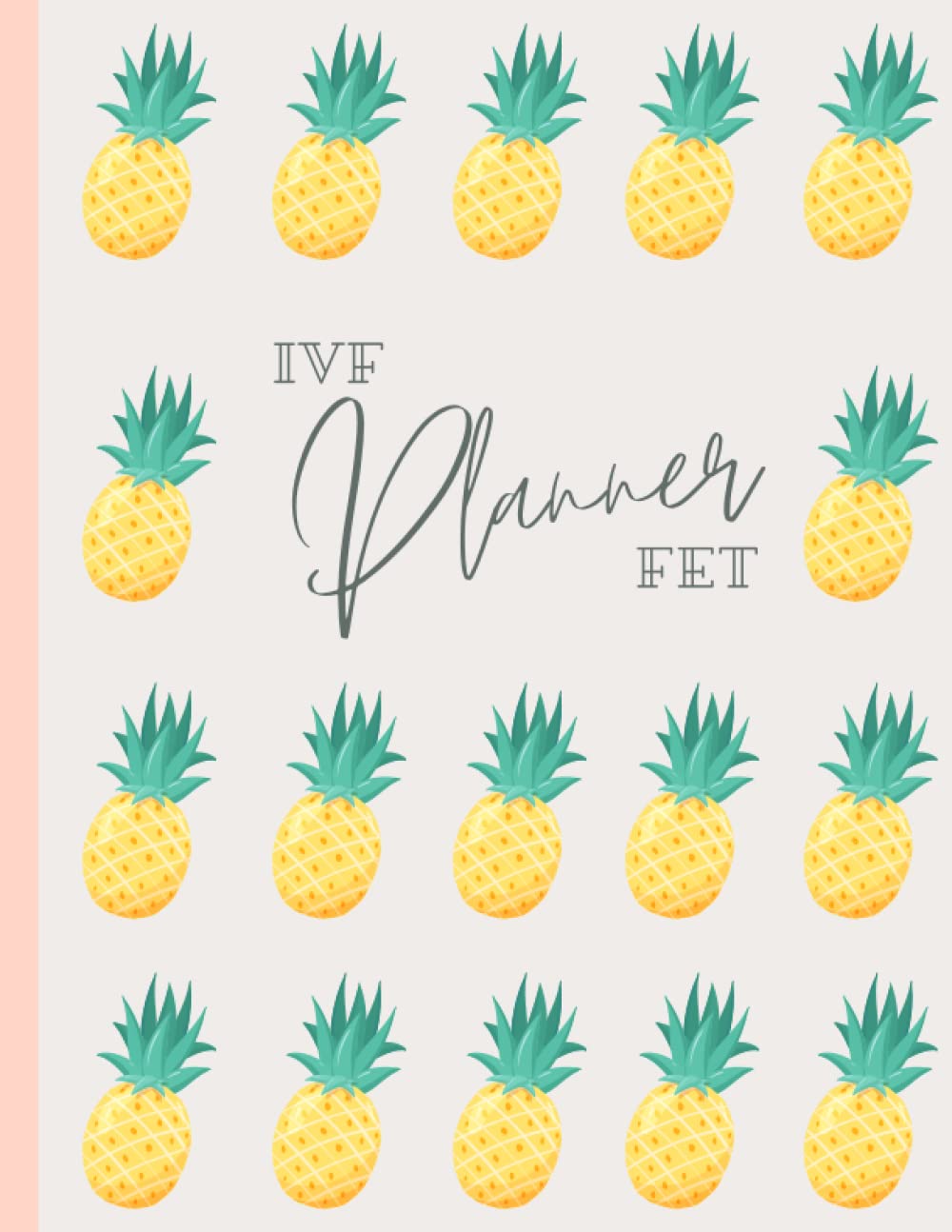 Buy IVF Planner FET Pineapple IVF Journal to help keep you organised