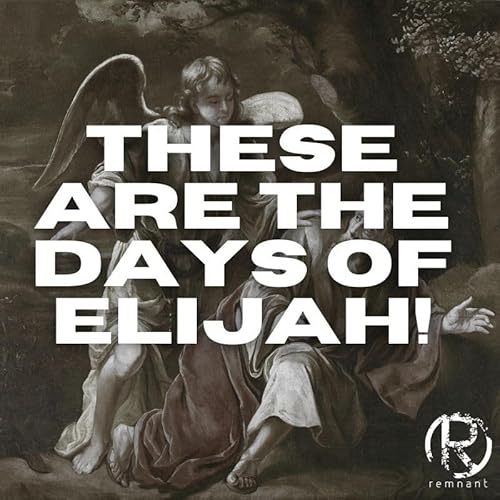These are the days of Elijah | The Todd Coconato Show