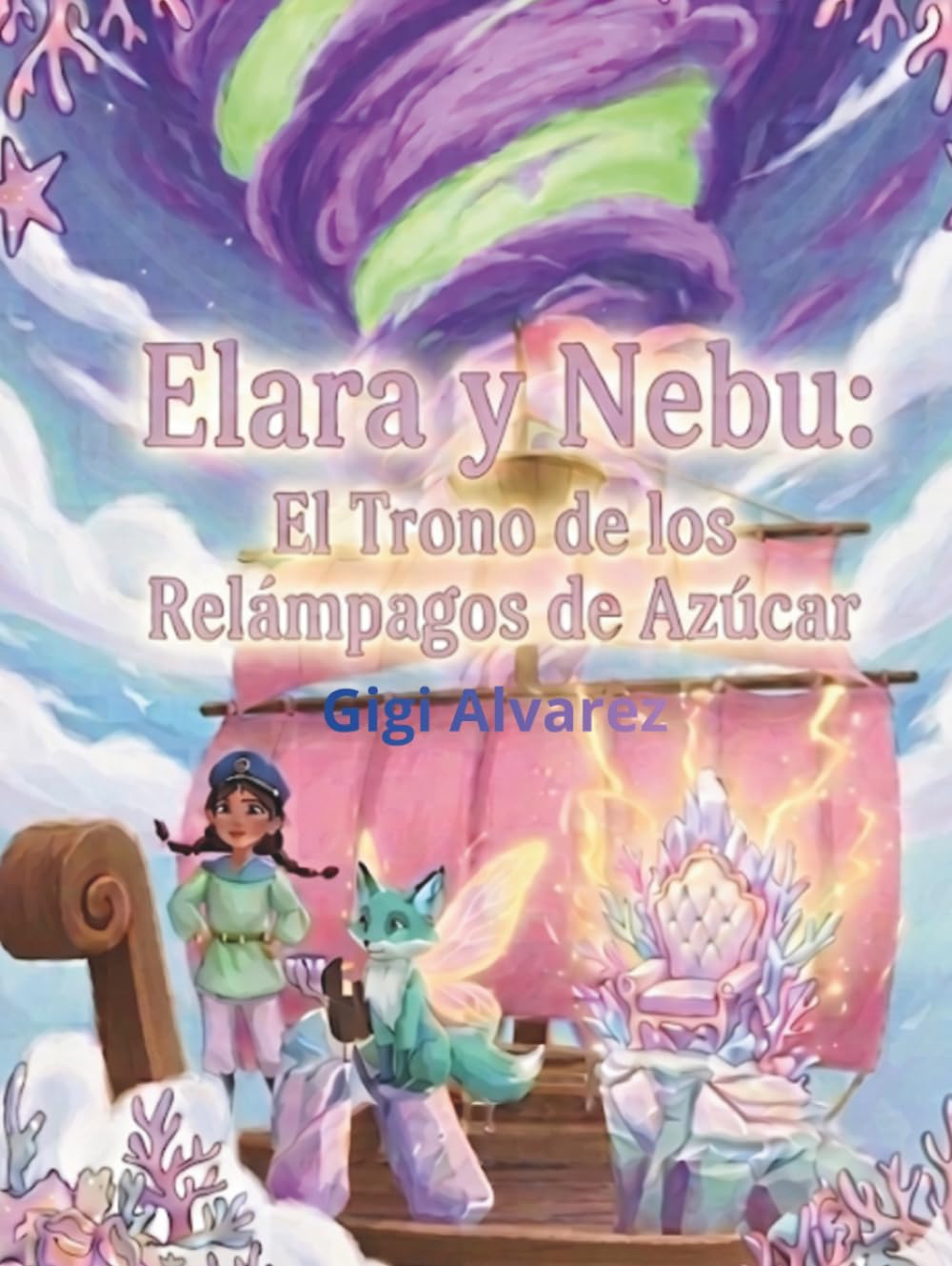 Elara y Nebu: El Trono de los Relámpagos de Azúcar (El Club de los Hocicos Inquietos.)