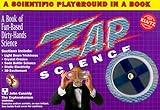 Zap Science: A Scientific Playground in a Book