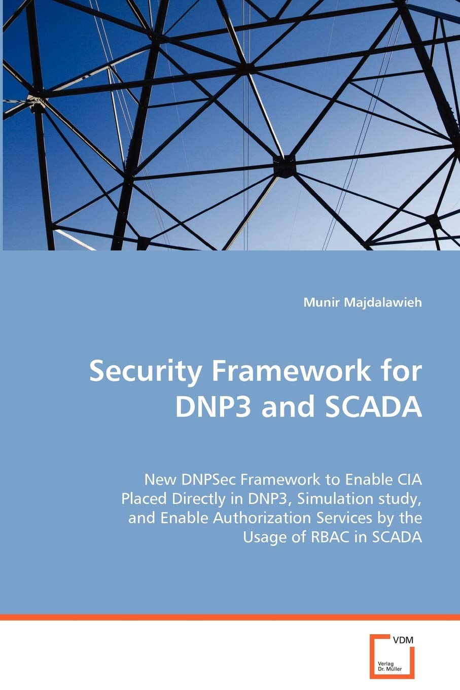 VDM Verlag Dr. Mueller E.K. Security Framework for DNP3 and SCADA