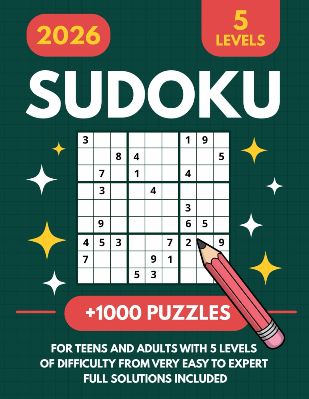 Sudoku +1000 Puzzles: For Teens And Adults With 5 Levels Of Difficulty From Very Easy To Expert Full Solutions Included