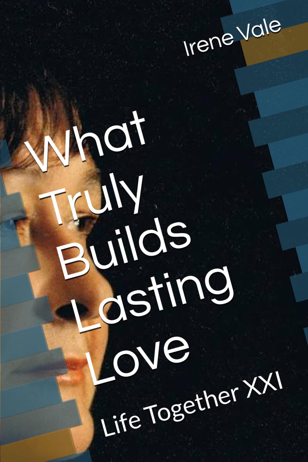 What Truly Builds Lasting Love: Life Together XXI
