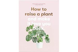 The Green Thumb Guide: How to Raise Happy Plants That Will Make You Happy