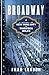 Broadway: A History of New York City in Thirteen Miles