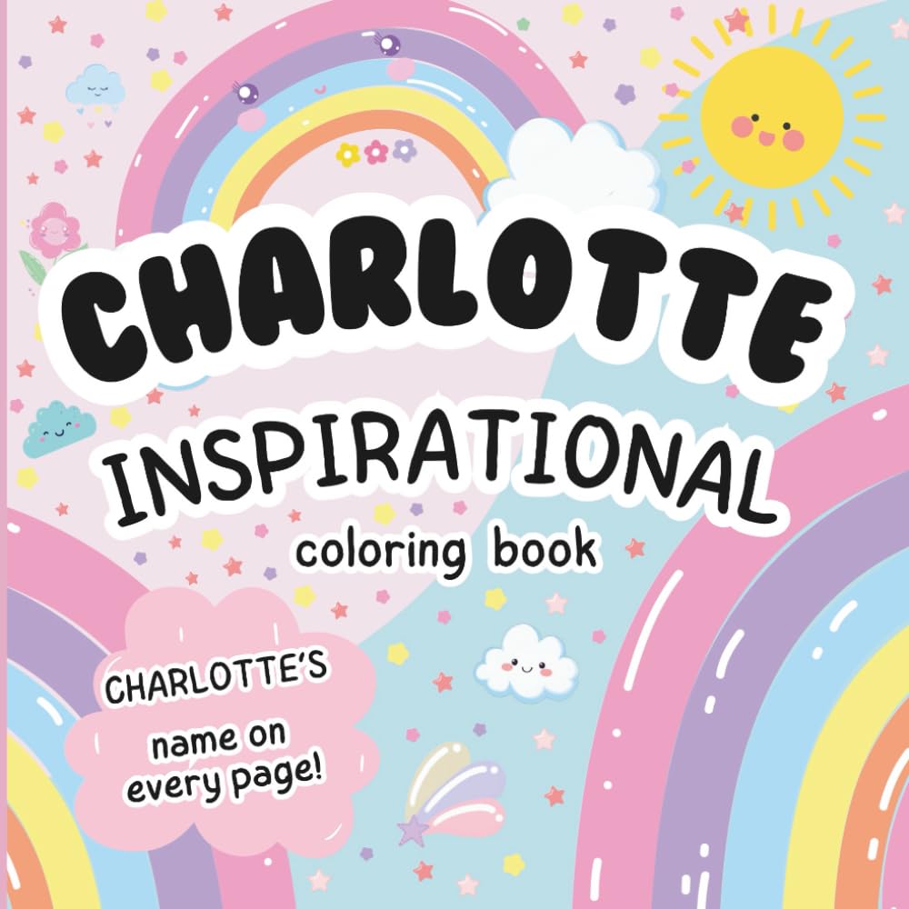 Charlotte Inspirational Coloring Book: Personalized Just for Charlotte – Charlotte's Name Appears on Every Coloring Page
