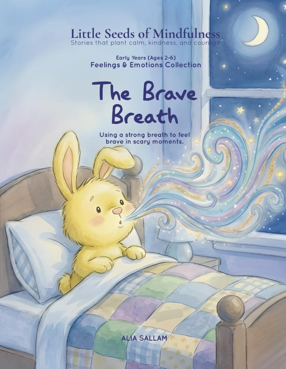 The Brave Breath: Feelings & Emotions Collection (Little Seeds of Mindfulness: Early Years (Ages 2-6))