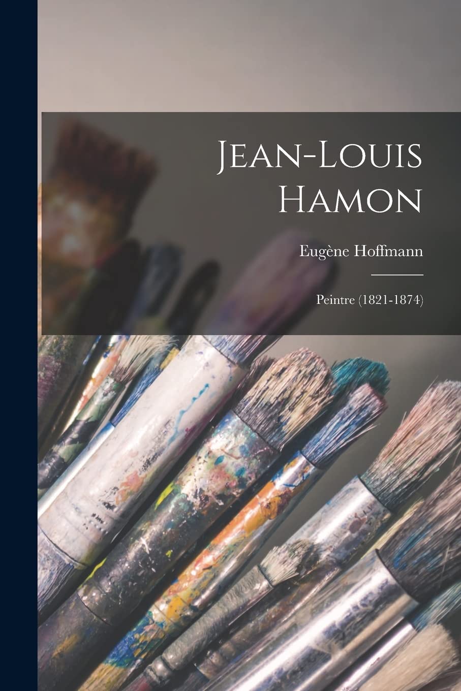Jean-Louis Hamon: Peintre (1821-1874) Paperback – Import, 27 October 2022