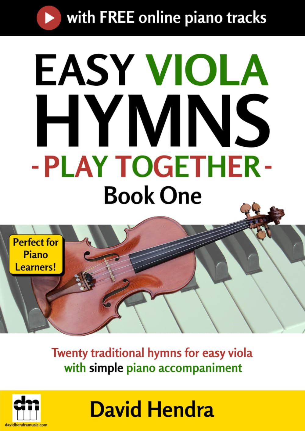 Easy Viola Hymns - Play Together - Book One: Twenty traditional hymns for easy viola with simple piano accompaniment