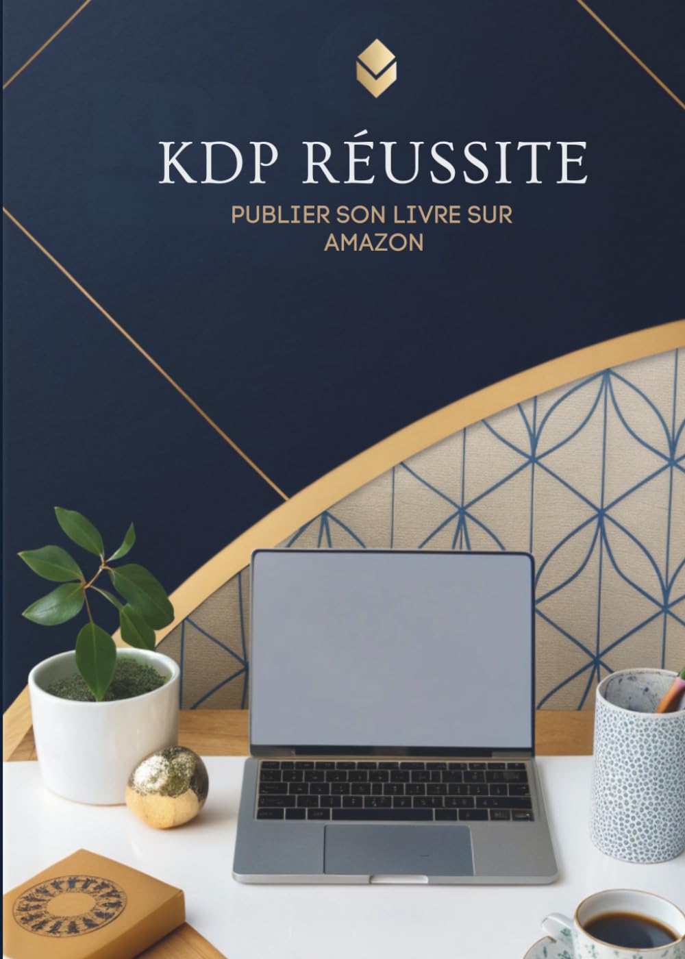 KDP Réussite: Publier Son Livre Sur Amazon
