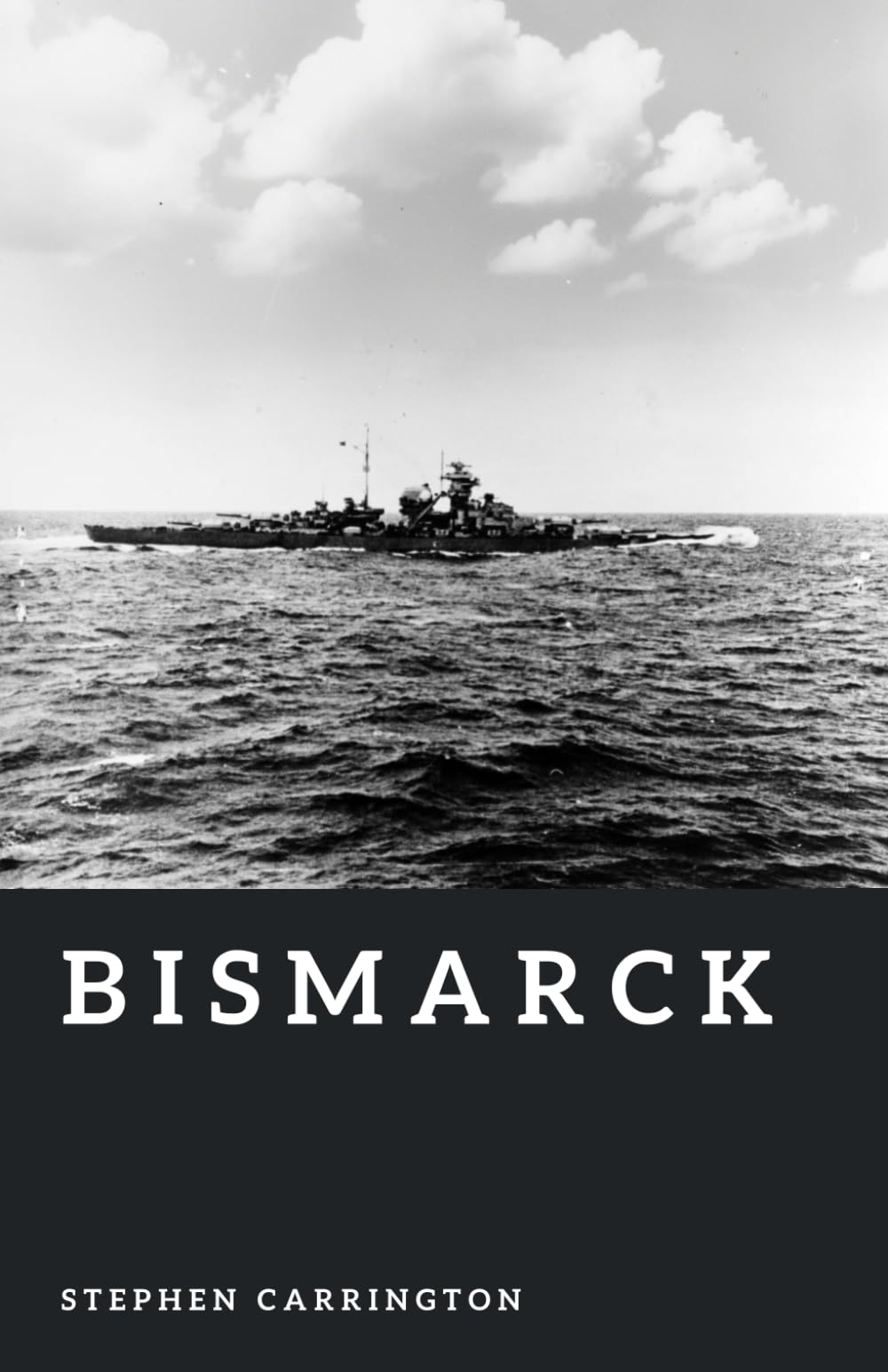 Bismarck: Germany’s Last Great Battleship (The World War II Library: Weapons)